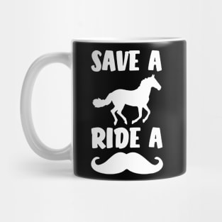 Save a horse ride a Mustache Mug